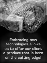Embracing new technologies allows us to offer our client a product that us born on the cutting edge!